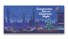 Load image into Gallery viewer, Construction Site on Christmas Night