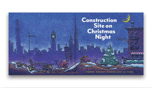 Load image into Gallery viewer, Construction Site on Christmas Night
